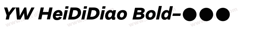 YW HeiDiDiao Bold字体转换